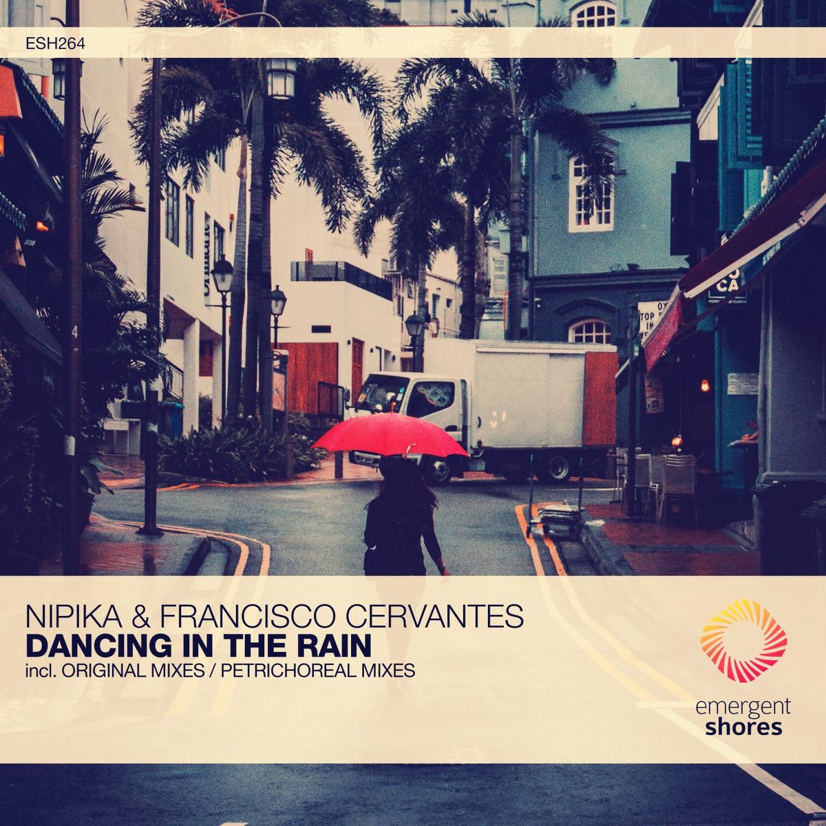 Nipika & Francisco Cervantes - Dancing in the Rain [ESH264]